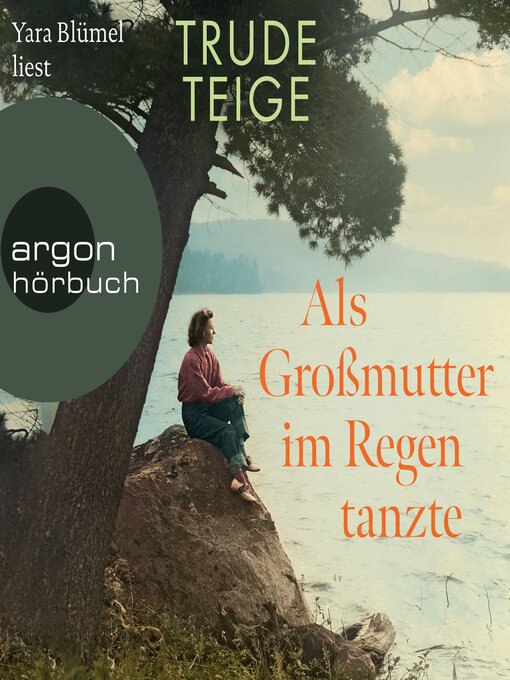 Titeldetails für Als Großmutter im Regen tanzte (Ungekürzte Lesung) nach Trude Teige - Warteliste